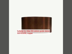 Suitable for Atlas 18U piston guide sleeve 3201195099, copper